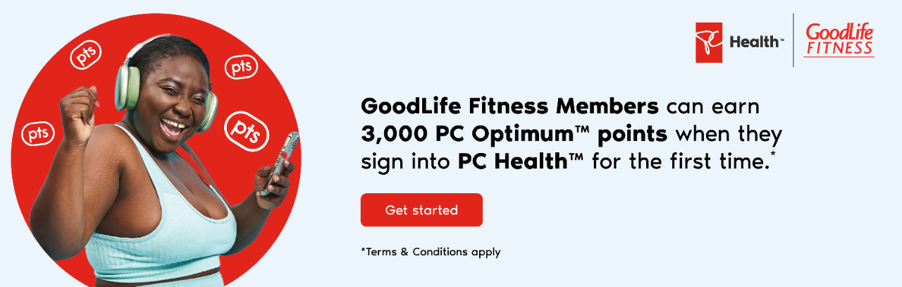 GoodLife Fitness Members can earn 3,000 PC Optimum points when they sign into PC Health of the first time. Click to get started. Terms and conditions apply.