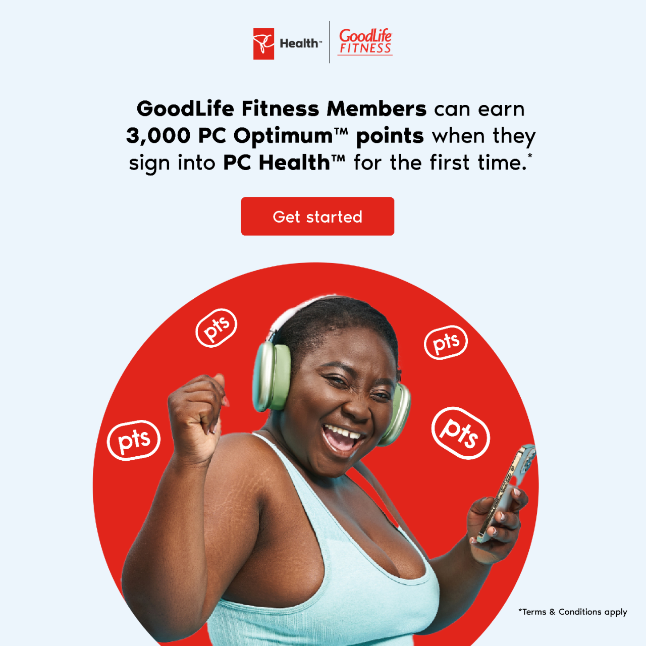 GoodLife Fitness Members can earn 3,000 PC Optimum points when they sign into PC Health of the first time. Tap to get started. Terms and conditions apply.